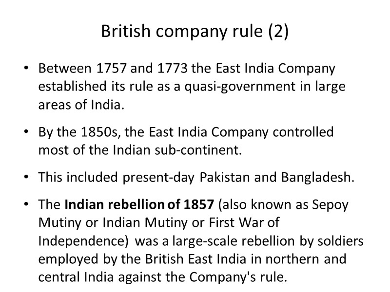 British company rule (2) Between 1757 and 1773 the East India Company established its